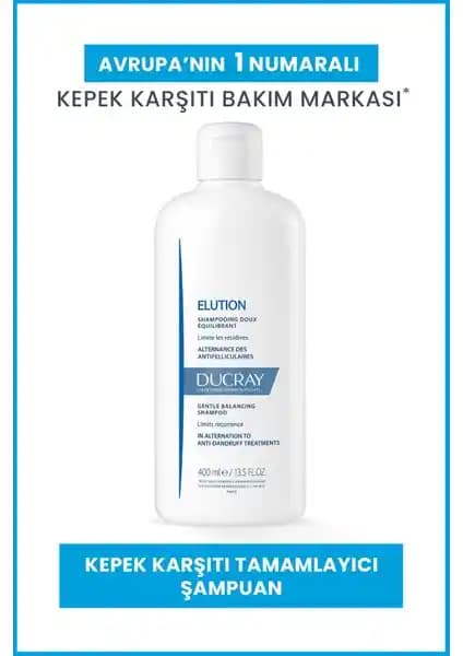 Ducray Elution Şampuanı kepek ve saç dökülmesine karşı etkili bakım çözümü