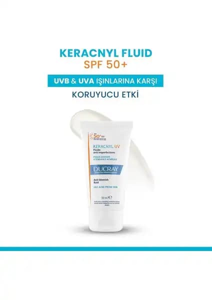 Ducray Keracnyl UV Fluide SPF 50+ Güneş Koruyucu: Yağlı ve Akne Eğilimli Ciltler İçin Güçlü Koruma