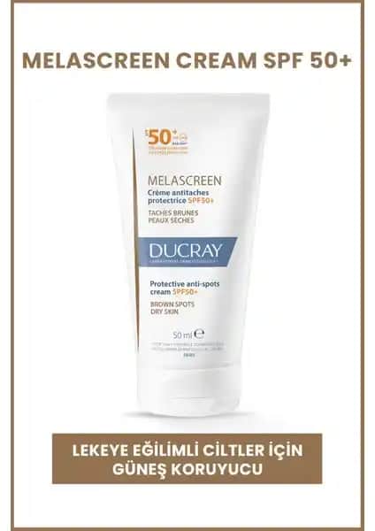 Ducray Melascreen SPF 50+ Güneş Koruyucu Krem Kuru ve Leke Eğilimli Ciltler İçin