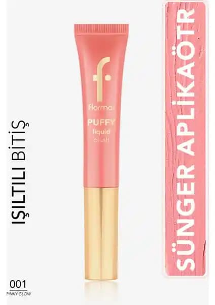 Flormar Puffy Liquid Nemlendirici ve Allık: Doğal ve Işıltılı Makyaj İçin Uygun Çözüm