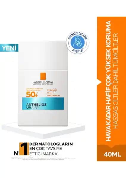 La Roche-Posay Anthelios Uvair SPF50+ Yüz Güneş Kremi: Günlük Koruma ve Cilt Bakımında Yenilik