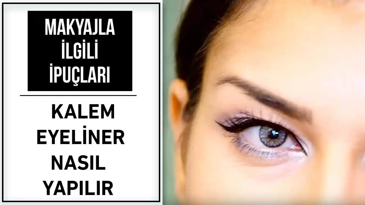 Eyeliner Nasıl Çekilir: Göz Tipine Uygun Teknikler ve İpuçları