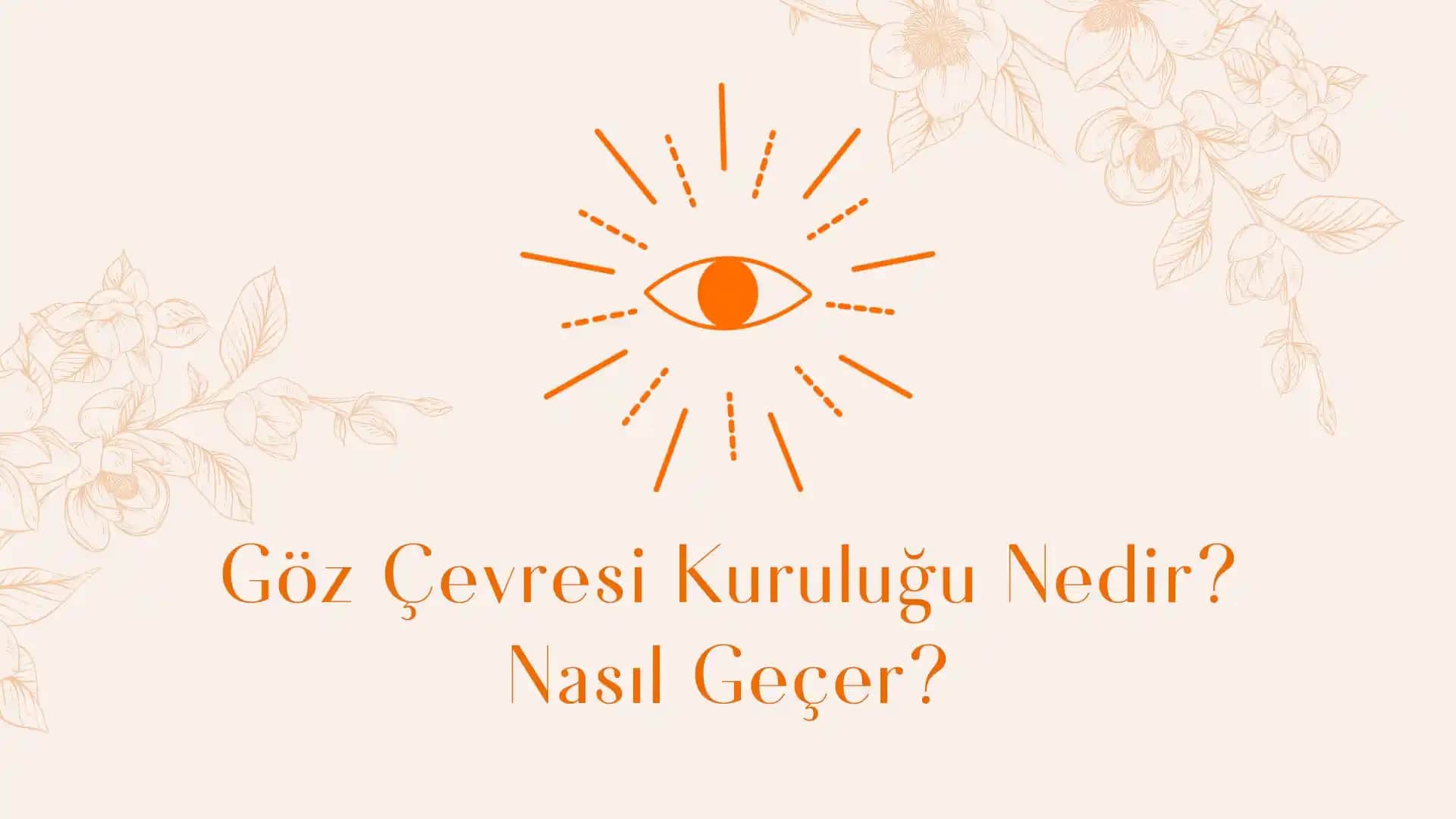 Göz Çevresi Kuruluğu Nedenleri, Belirtileri ve Etkili Bakım Yöntemleri