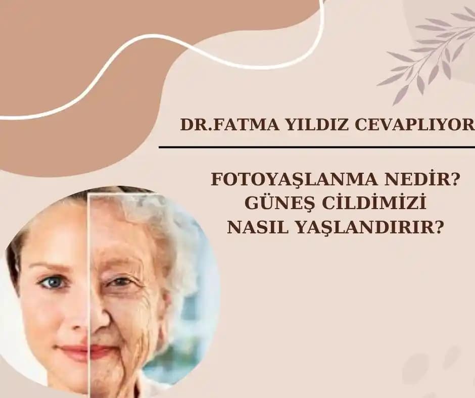 Güneş ve Cilt Sağlığı: Yaşlanma Etkileri ve Korunma Yöntemleri Bilimsel Yaklaşımlar