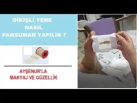 Kozmetik İşlemler Sonrası Dikiş Pansumanı Nasıl Yapılır ve Bakım İpuçları
