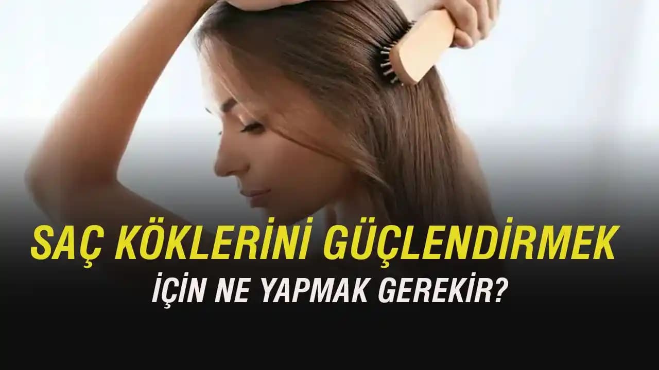 Saçlarınızı Güçlendirmek İçin Etkili Yöntemler ve Doğal Bakım Tavsiyeleri
