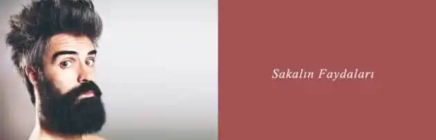 Sakalın Estetik ve Sağlık Açısından Faydaları: Doğru Bakım Yöntemleri ve Kozmetik Ürünler