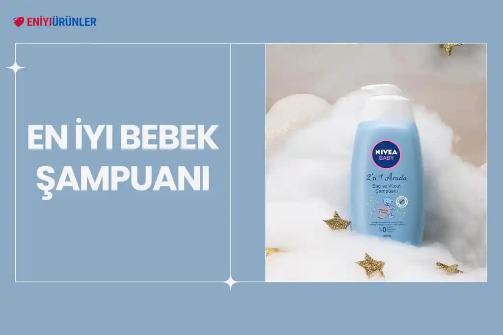 Yetişkinler İçin En İyi Bebek Şampuanları: Doğal ve Güvenilir Tercihler