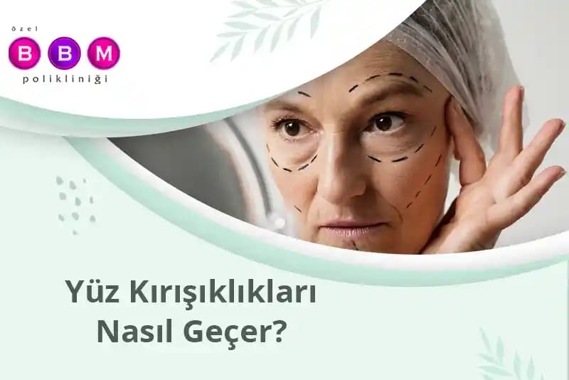 Yüz Çizgilerine Karşı Etkili Yöntemler ve Cilt Sağlığını Koruma İpuçları