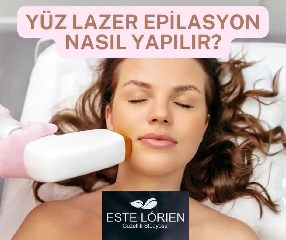 Yüz Epilasyonu Yöntemleri ve Bakım İpuçları: Güzel ve Pürüzsüz Bir Cilt İçin Rehber