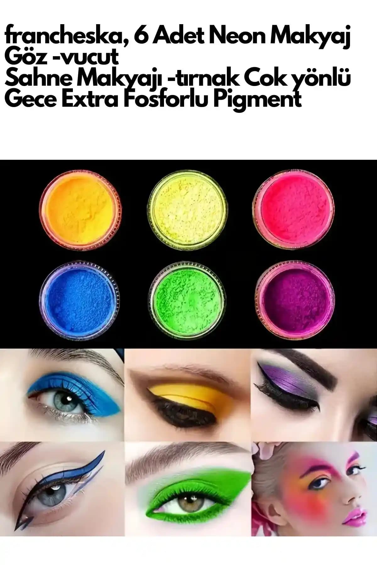 Neon Makyaj Malzemeleri ve Sanat Eğitiminde Neon Renklerin Yaratıcılığa Etkisi