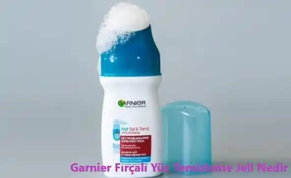 Garnier Fırçalı Temizleme Jeli ile Cilt Bakımında Yenilikçi Temizlik Çözümü