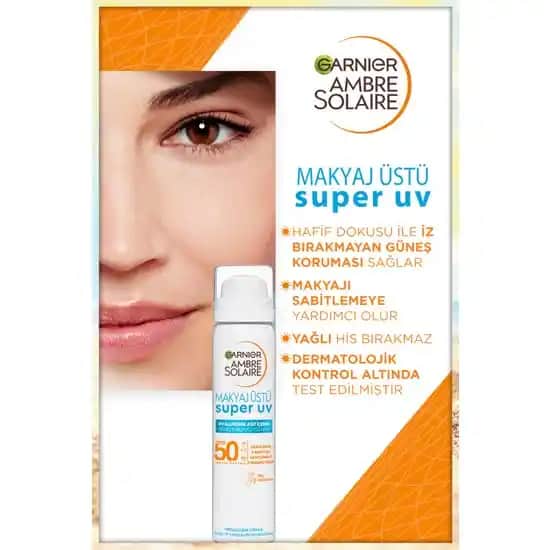 Garnier Makyaj Üstü Süper UV ile Günlük Güneş Koruma ve Makyaj Dayanıklılığı Artırma