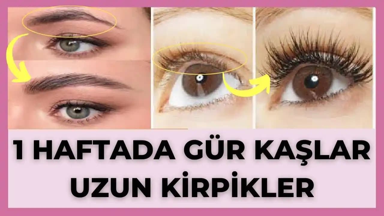 Kaş ve Kirpik Gürleştirme Yöntemleri: Doğal ve Etkili Çözümlerle Güzelliğinizi Artırın