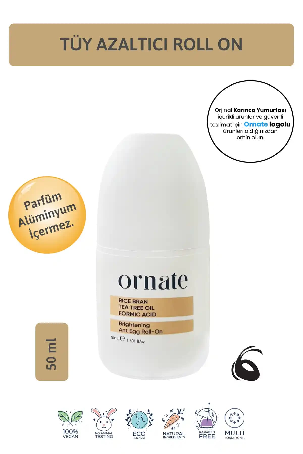 ORNATE Karınca Tüy Azaltıcı Beyazlatıcı Roll On ile Doğal ve Etkili Koltuk Altı Bakımı