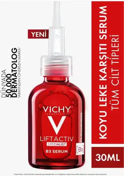 Vichy Liftactiv Specialist B3 Serum: Cilt Yenileme ve Leke Giderici Etkili Serum