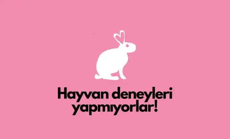 Hayvanlar Üzerinde Deney Yapmayan Kozmetik Markaları ve Etik Güzellik Yaklaşımları