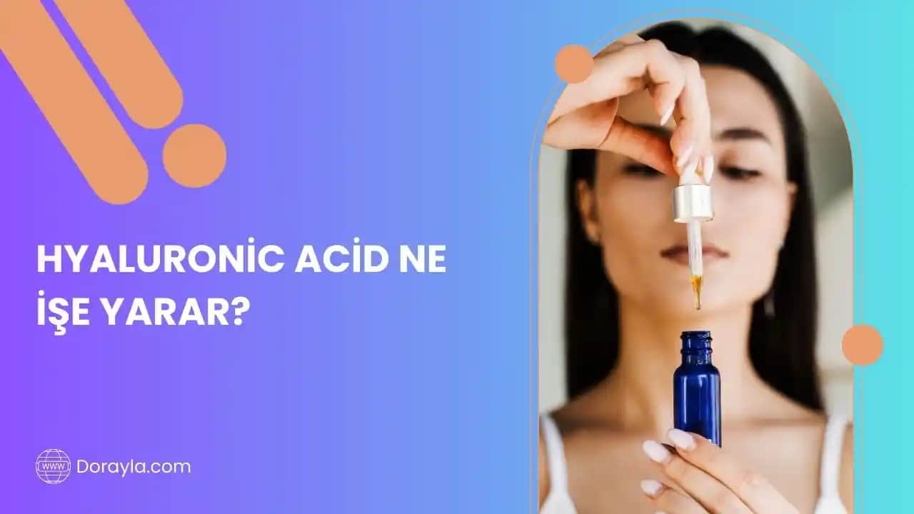 Hyaluronik Asit Serumu Nedir ve Cilt Sağlığını Nasıl Destekler