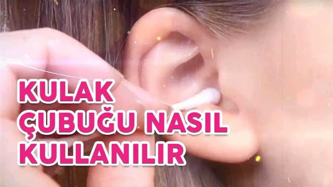 Kulak Çubuğu Kullanımı ve Güvenli Temizlik Yöntemleri Hakkında Bilmeniz Gerekenler