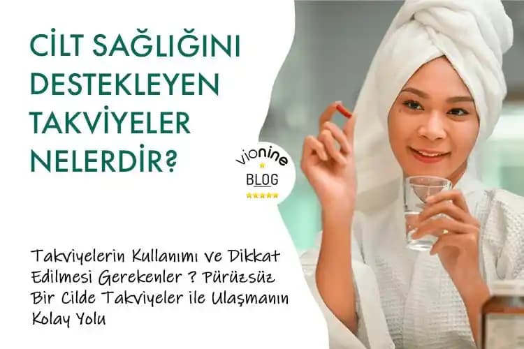 Cilt Bakımında Takviyelerin Rolü: Kolajen, Vitaminler ve Omega-3 Etkileri