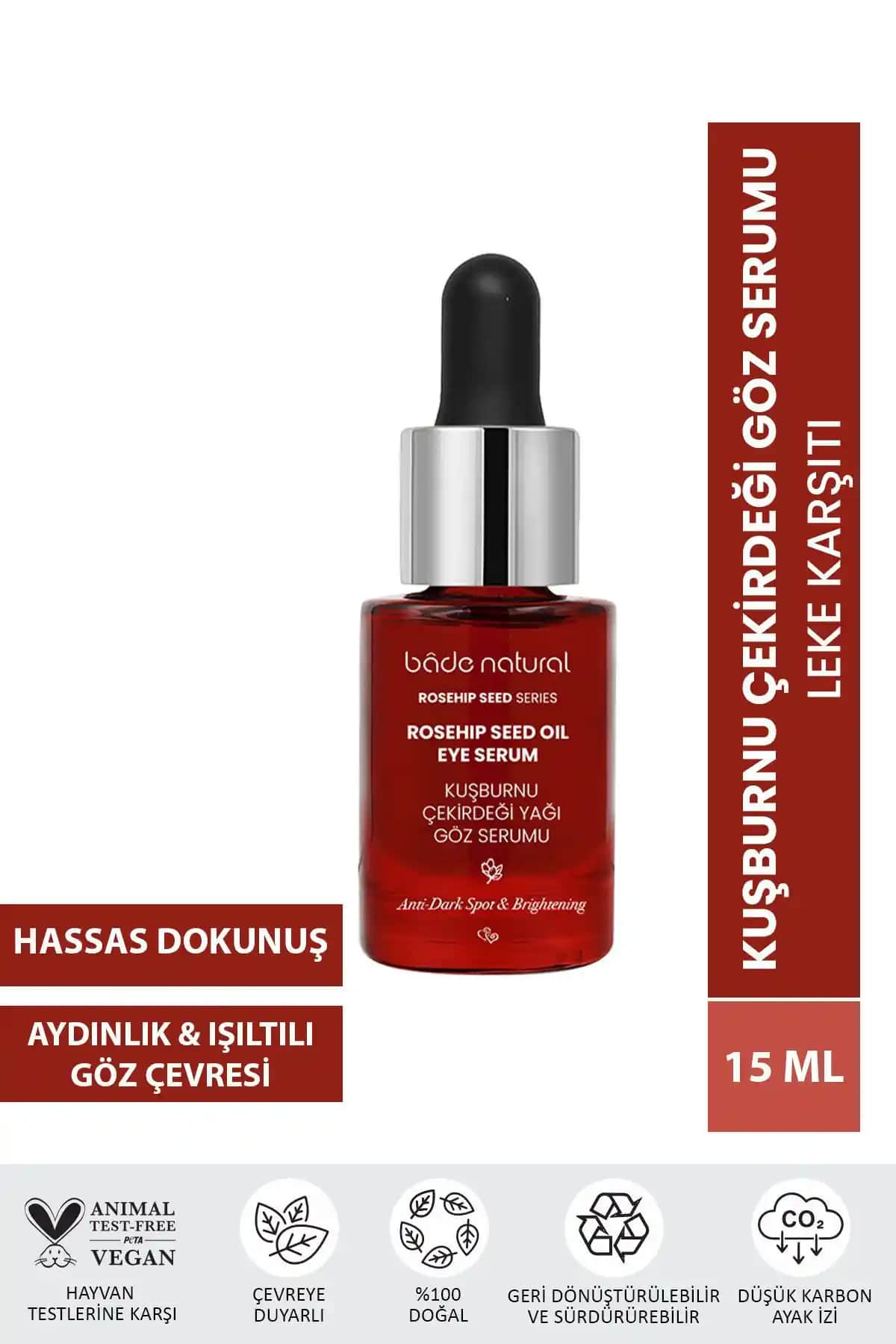 Bade Natural Kuşburnu Göz Serumu: Doğal ve Etkili Leke Karşıtı Göz Bakım Ürünü