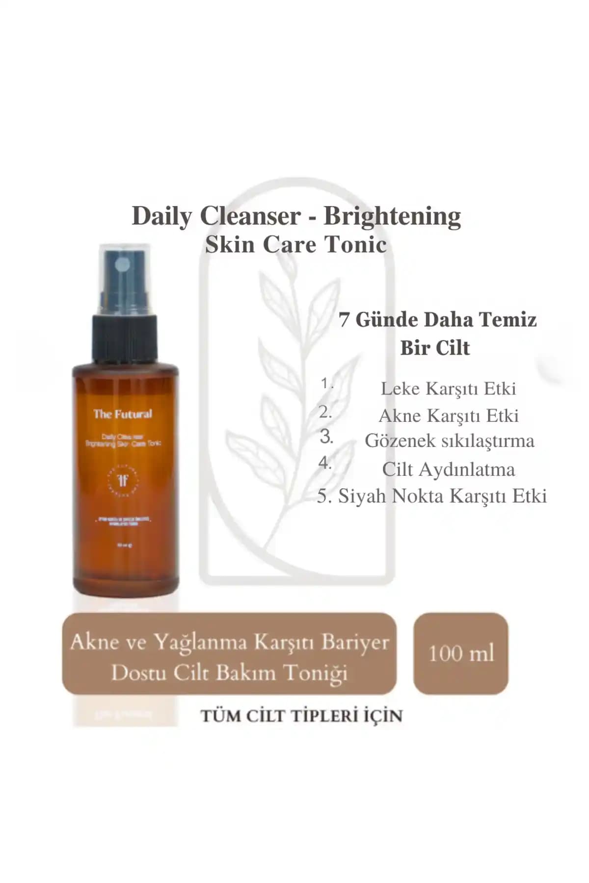 THE FUTURE NATURAL Siyah Nokta ve Sivilce Karşıtı Ay<dı>nlatıcı Tonik: Günlük Cilt Bakımı İçin Doğal Çözüm