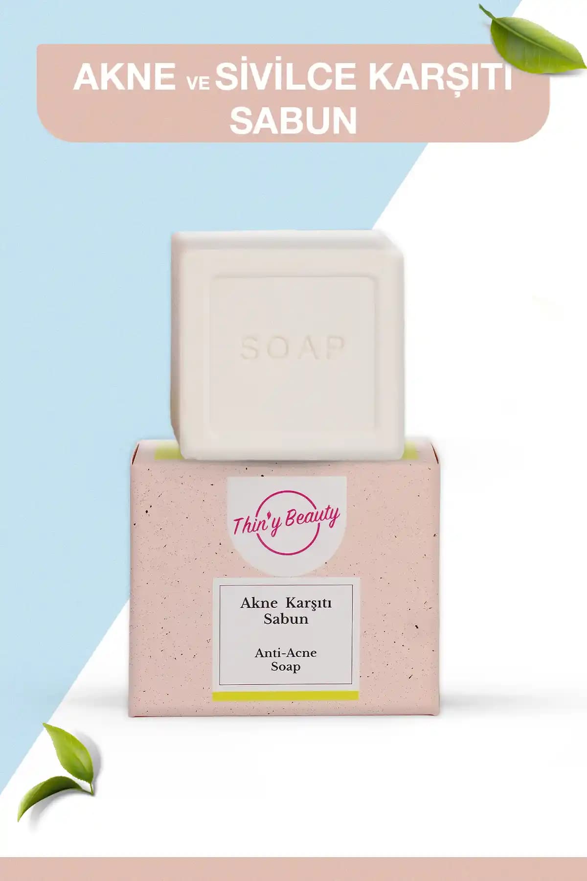 Thiny Beauty Akne ve Sivilce Karşıtı Sabun: Doğal ve Etkili Cilt Temizleme Çözümü