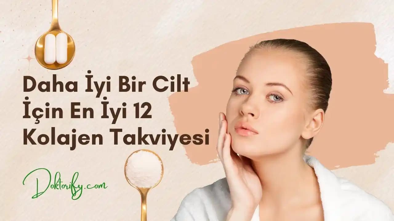 Doğal Kolajen Takviyesi ve Cilt Sağlığını Destekleyen En Güncel Yöntemler