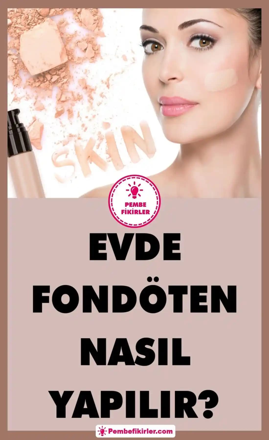 Doğal Makyaj ve Fondöten Seçimi: Sağlıklı ve Doğal Görünüm İçin İpuçları ve Öneriler