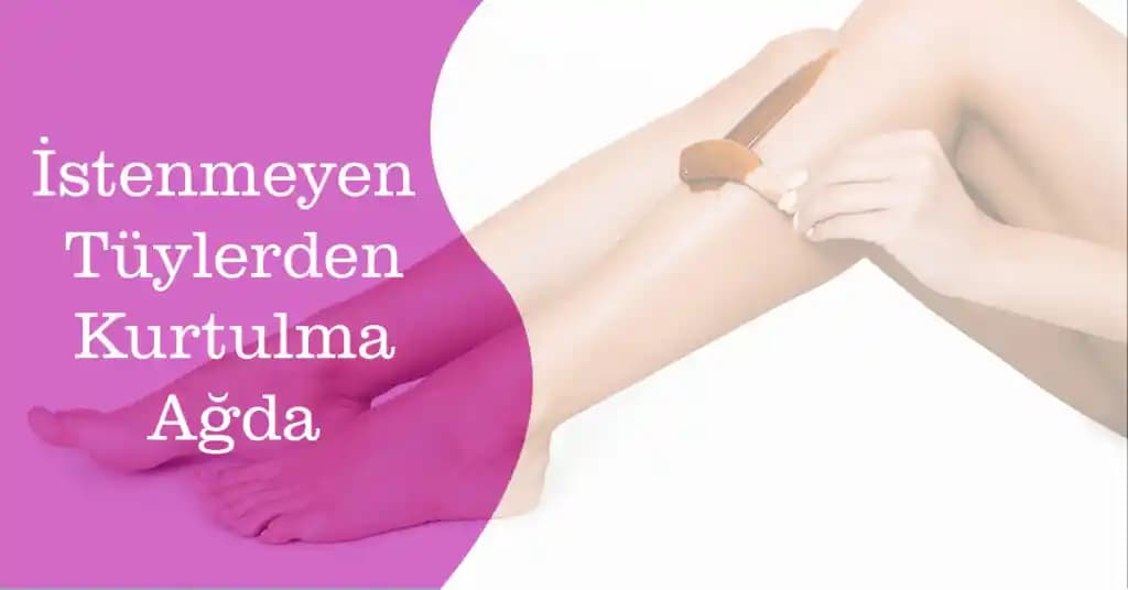 Güvenli ve Etkili İstenmeyen Tüylerden Kurtulma Yöntemleri ve Cilt Sağlığı İpuçları