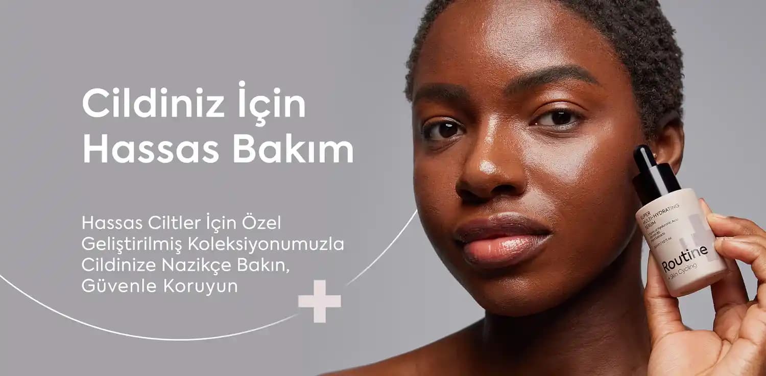 Hassas Ciltler İçin Uygun Bakım Yöntemleri ve Ürün Seçimi Rehberi