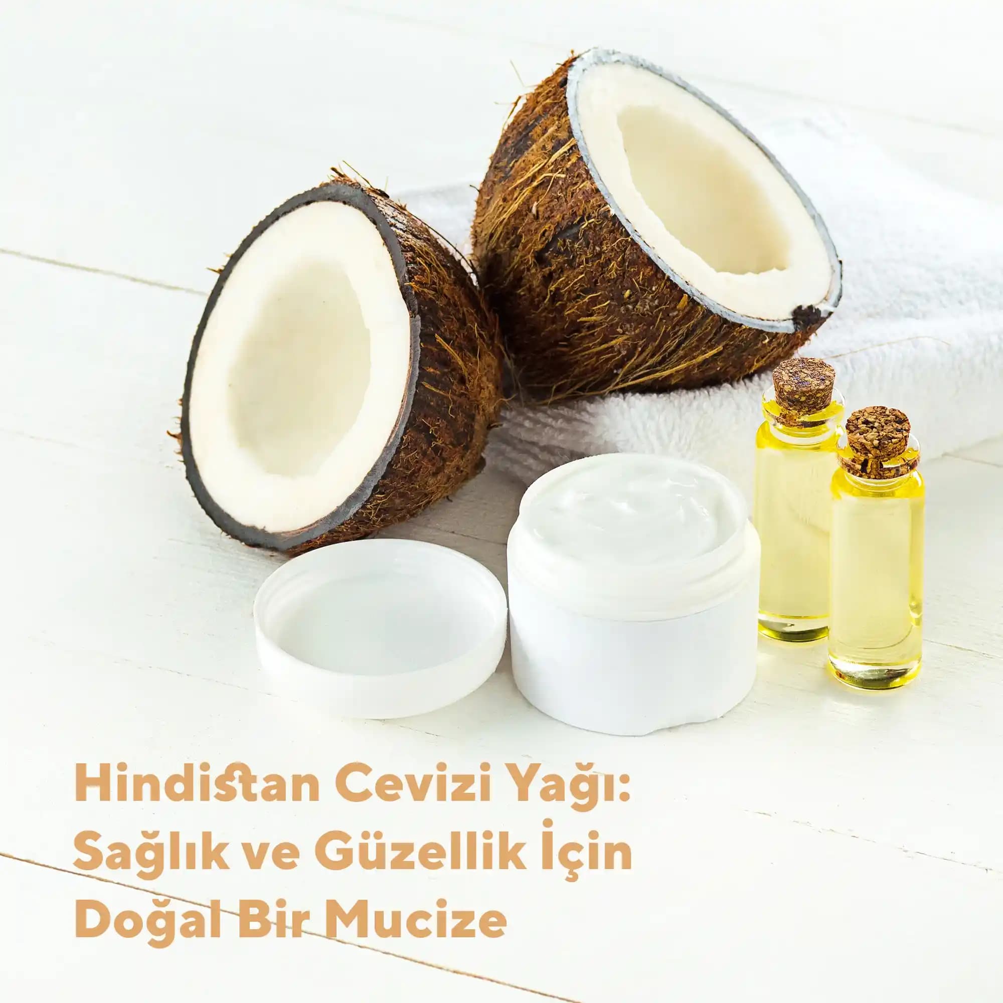 Hindistan Cevizi Yağı: Sağlık ve Güzellik İçin Doğal Çok Yönlü Bir Kaynak