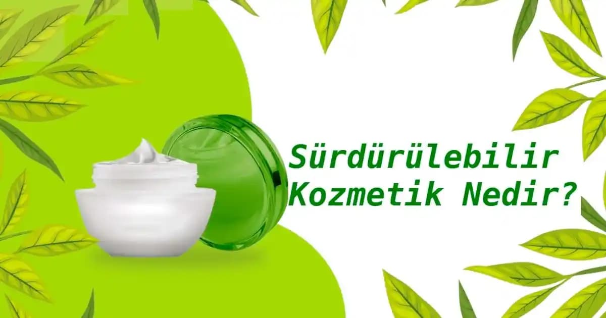 Kozmetik Sektöründe Sürdürülebilir Hijyen Ürünleri: Güncel Yaklaşımlar ve Gelecek Perspektifleri