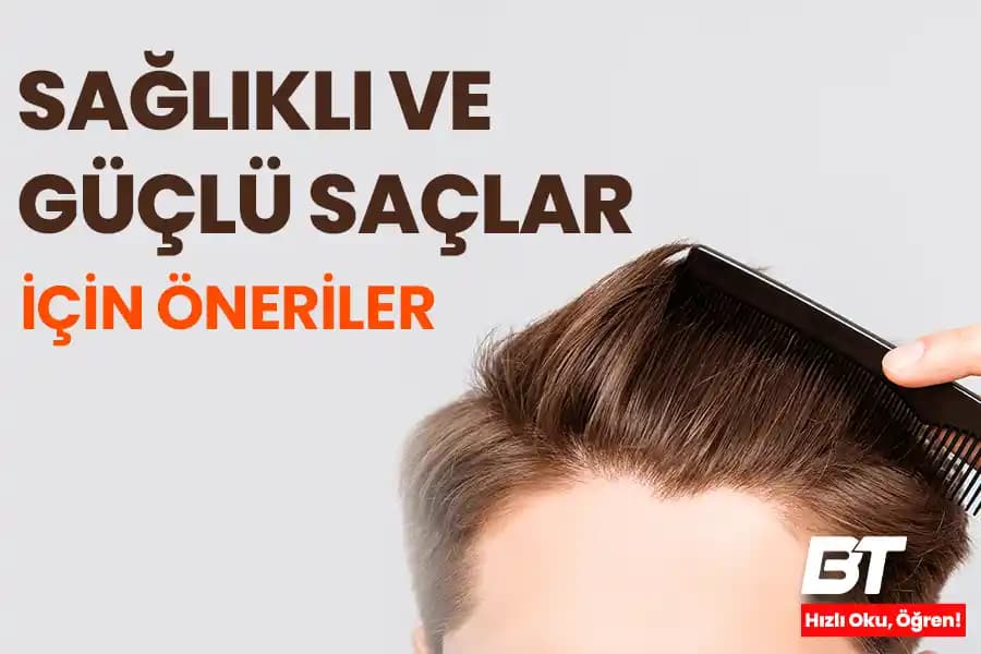 Saç Sağlığını Koruma ve Güçlendirme Yöntemleri 2026 Trendleriyle Güncel Yaklaşımlar