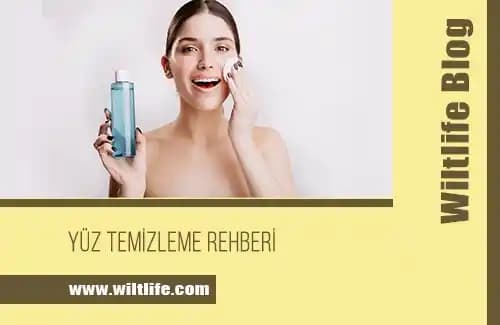 Yüz Temizleme ve Bakım Rehberi: Sağlıklı ve Parlak Cilt İçin Temel Adımlar