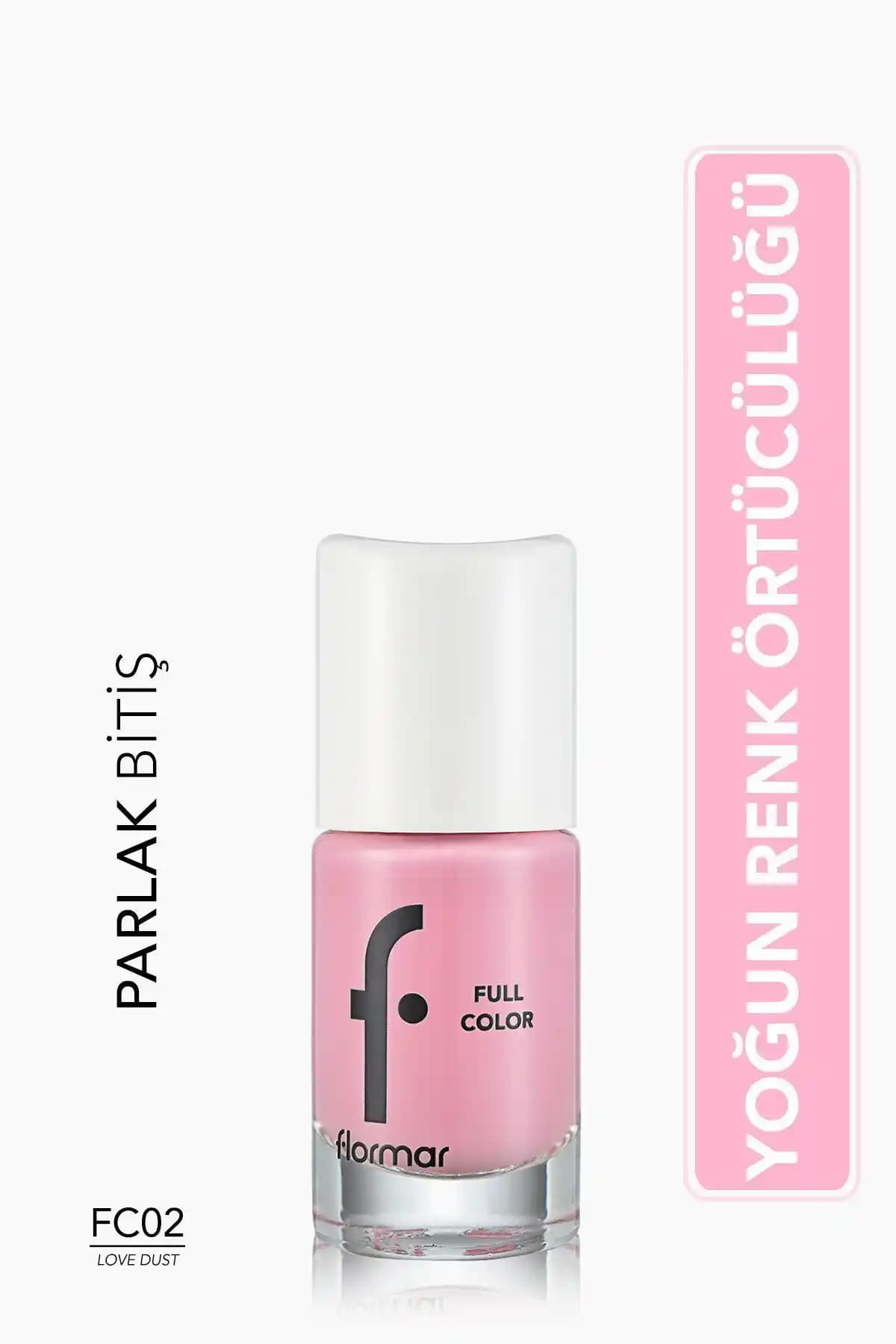 Flormar Yoğun Pigmentli Parlak Oje: Şık ve Dayanıklı Tırnaklar İçin Güncel Seçenek