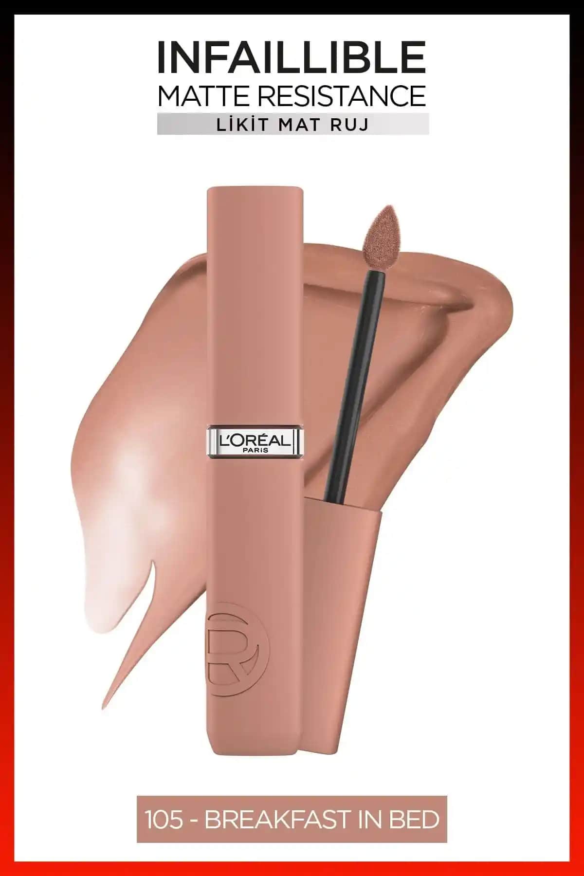 L'Oreal Paris Infaillible Matte Resistance Likit Mat Ruj 105 Breakfast In Bed İnceleme ve Kullanım Rehberi