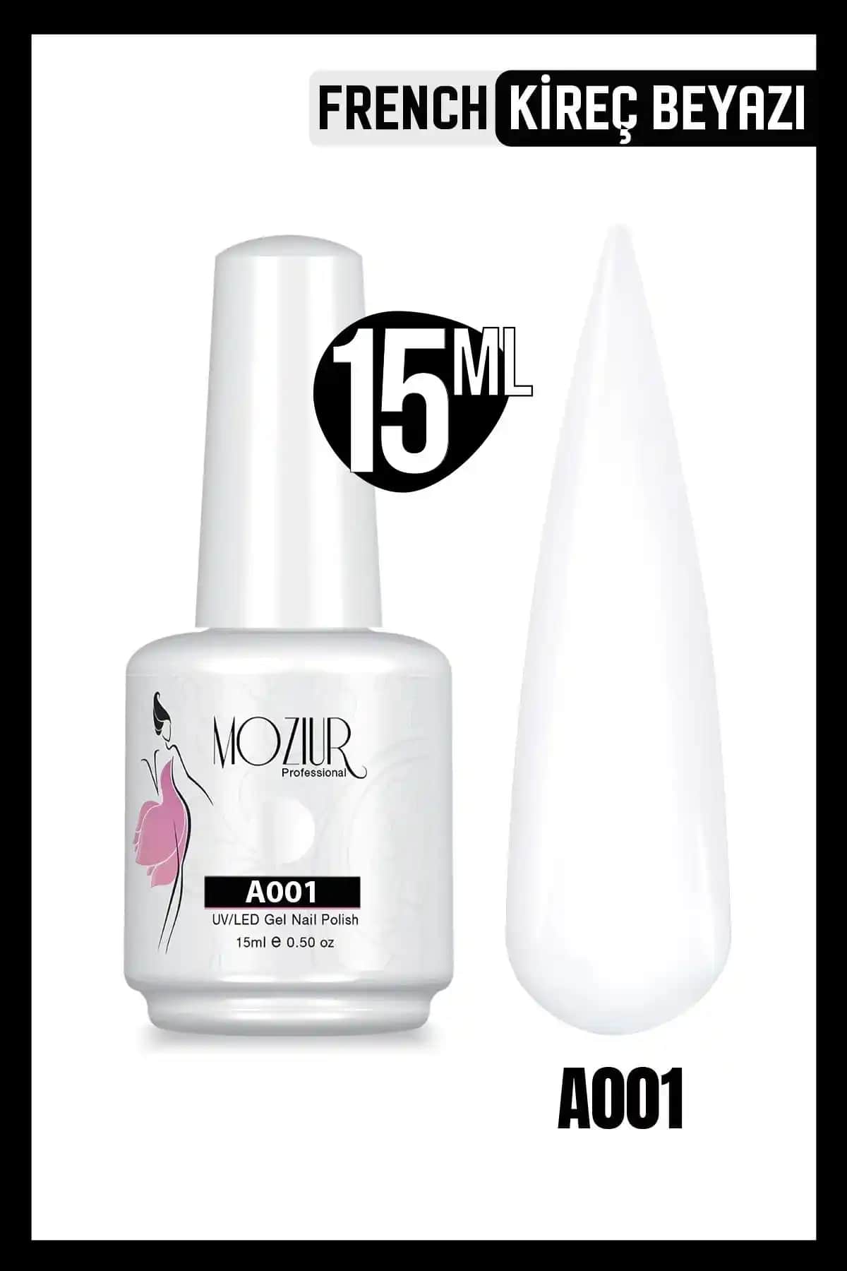 MOZIUR Kalıcı Oje UV Led A001 Fransız Kireç Beyazı - Uzun Dayanıklılık ve Yüksek Pigmentasyon