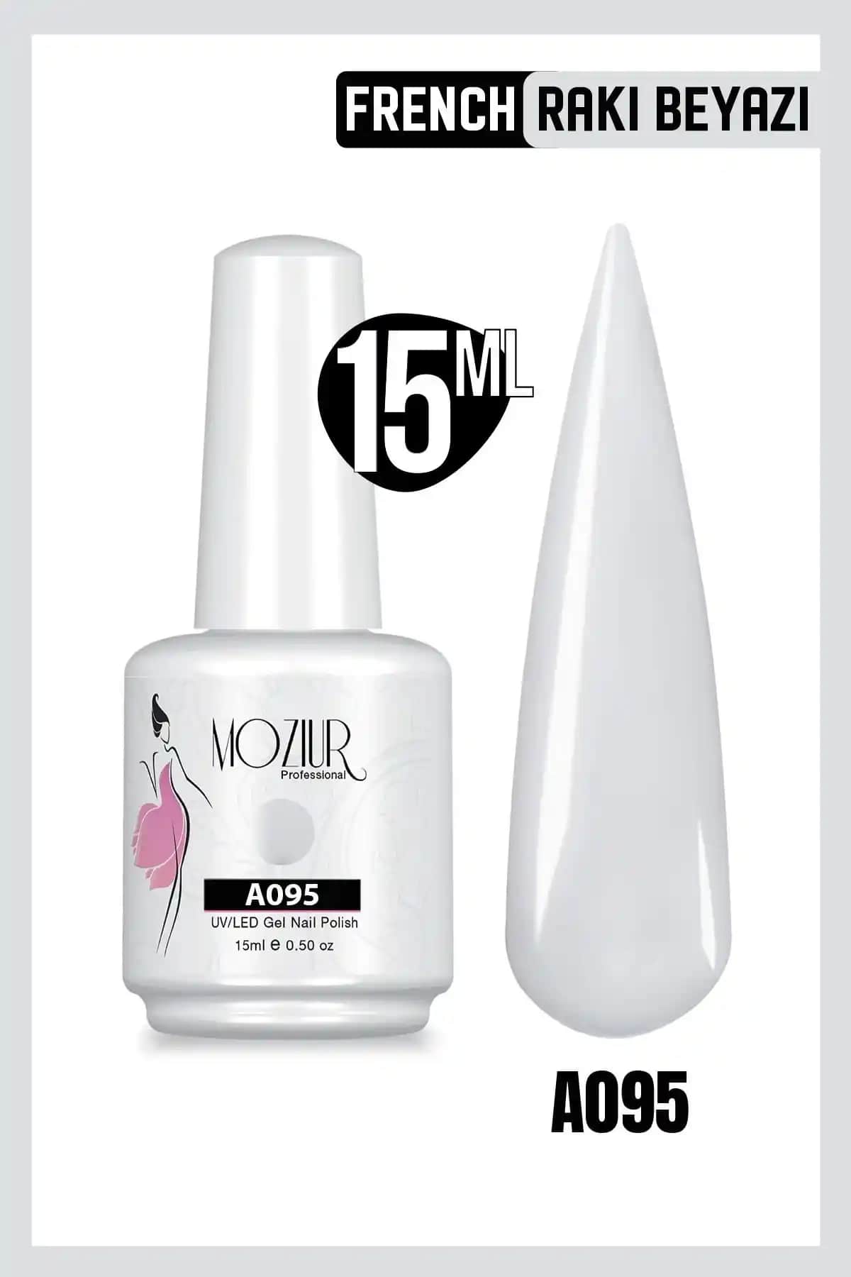 MOZIUR Kalıcı Oje UV Led A095 French Rakı Beyazı Profesyonel Uzun Süreli ve Parlak Görünüm