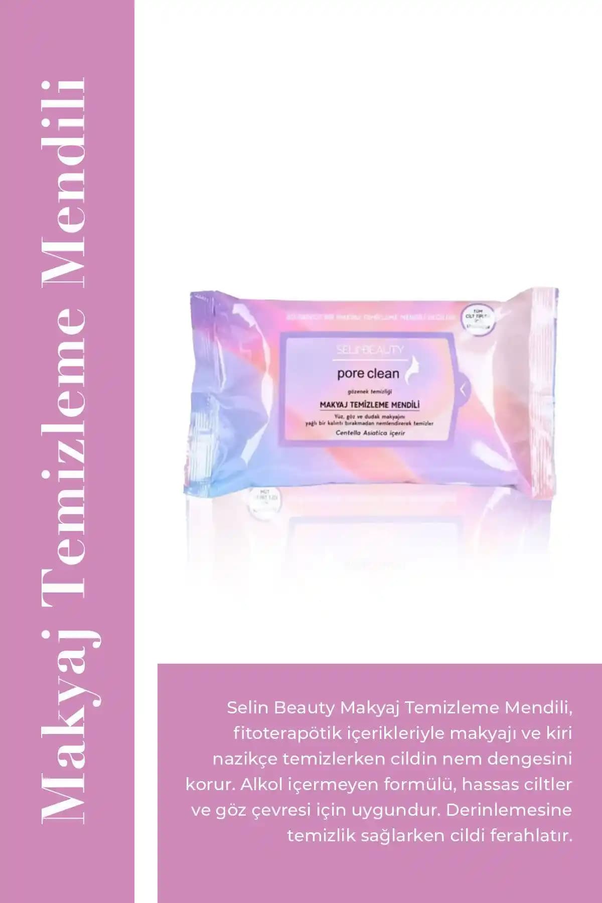 Selin Beauty Makyaj Temizleme Mendili: Hızlı ve Güvenilir Yüz Temizliği Çözümü