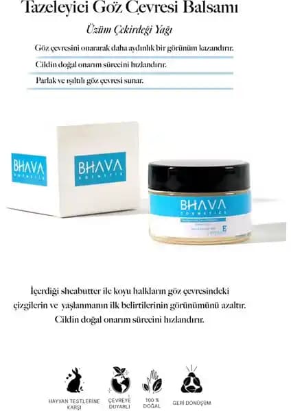 Bhava Göz Çevresi Tazeleyici Balsam: Doğal İçeriğiyle Göz Çevresi Bakımında Yenilikçi Çözüm