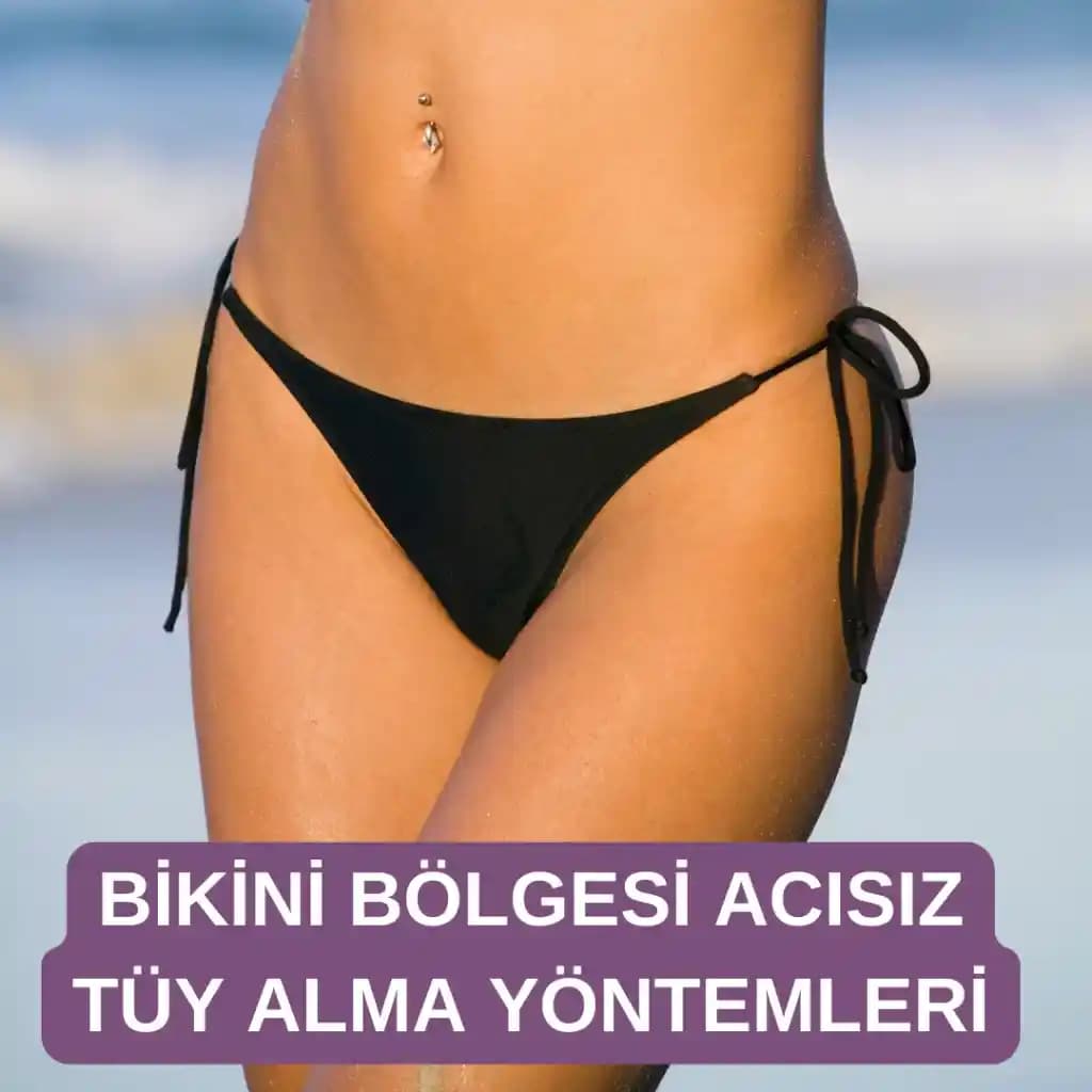 Bikini Bölgesi Evde Acısız Tüy Alma Yöntemleri ve Cilt Bakım İpuçları