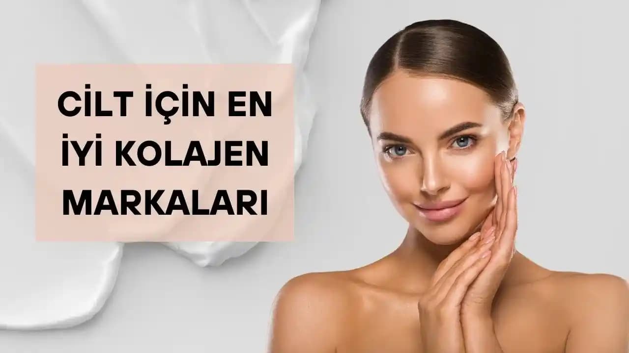 Cilt İçin En Uygun Kolajen Türleri: Genç ve Sağlıklı Cilt Rehberi