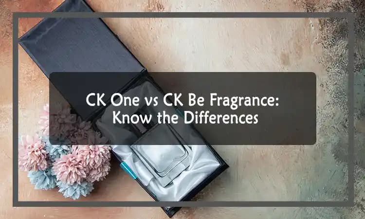 CK One ve CK Be: Calvin Klein'in İkonik Unisex Parfümleri Arasındaki Farklar