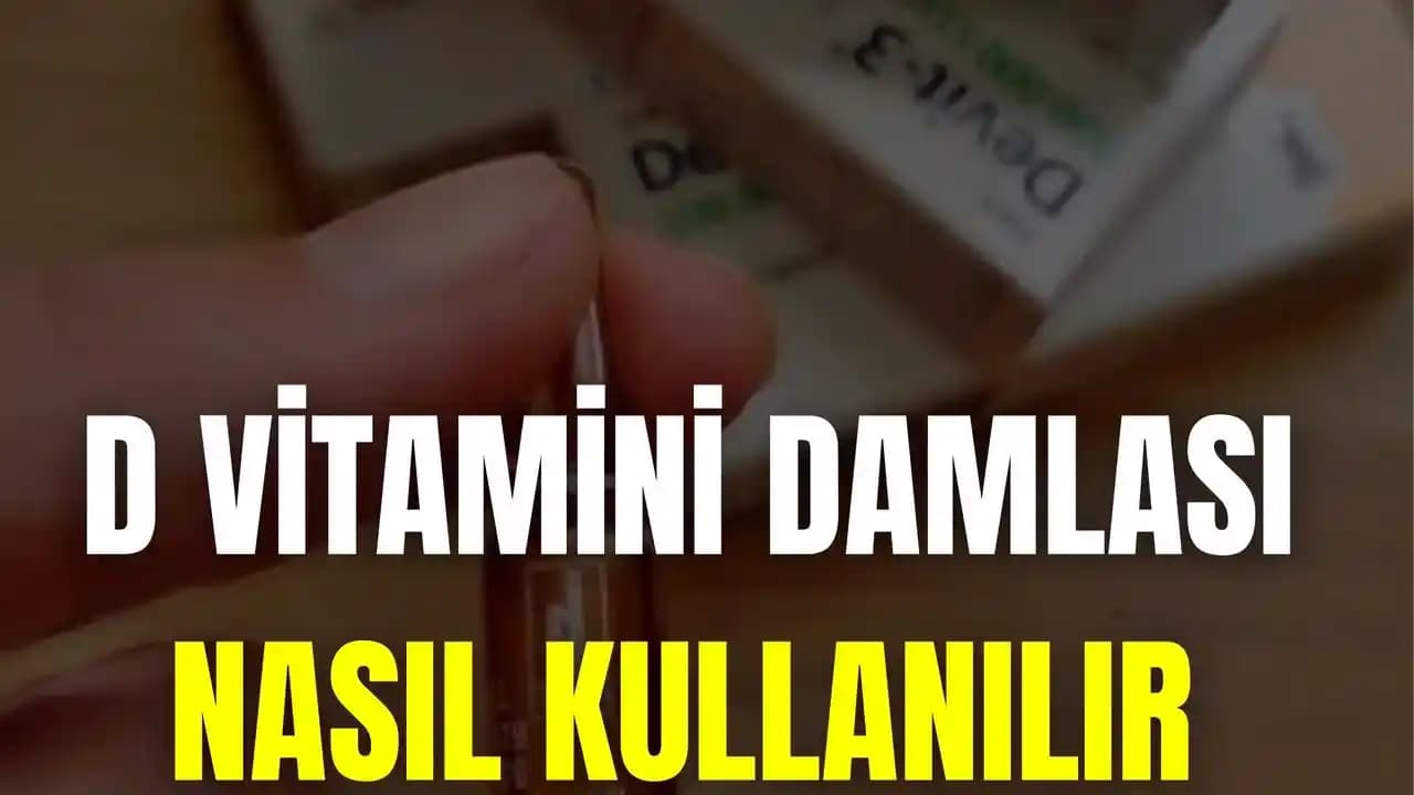 D Vitamini Damlası Nasıl Kullanılır? Dozaj, Faydalar ve Dikkat Edilmesi Gerekenler