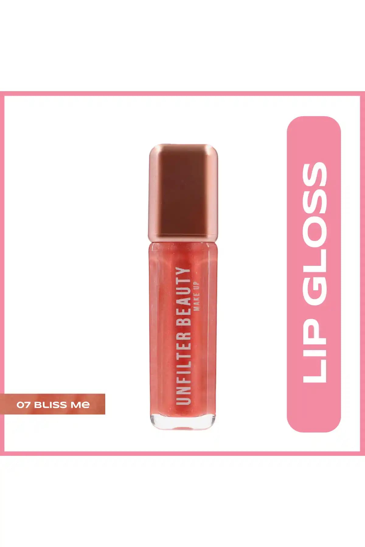 Unfilter Beauty Lipgloss 07 Bliss Me: Işıltılı Kahverengi Doğal Dudak Parlatıcısı