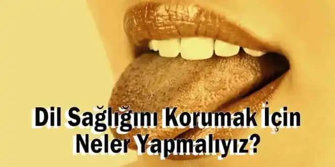 Dil Sağlığını Korumak İçin Etkili Yöntemler ve Bakım Ürünleri Rehberi