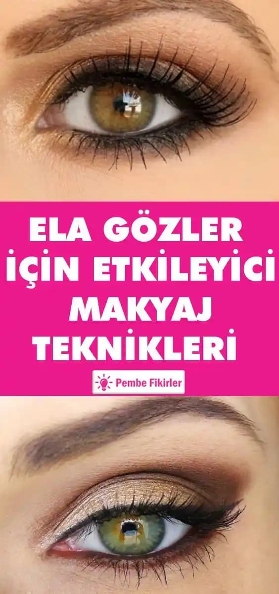 Ela Gözler İçin Doğru Makyaj Teknikleri ve Renk Kombinasyonlarıyla Gözlerinizi Öne Çıkarın