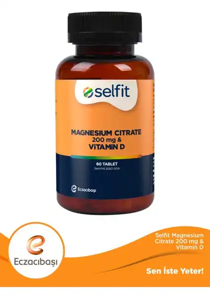 Selfit Magnezyum Sitrat 200 Mg ve D Vitamini: Sağlığınıza Katkı Sağlayın