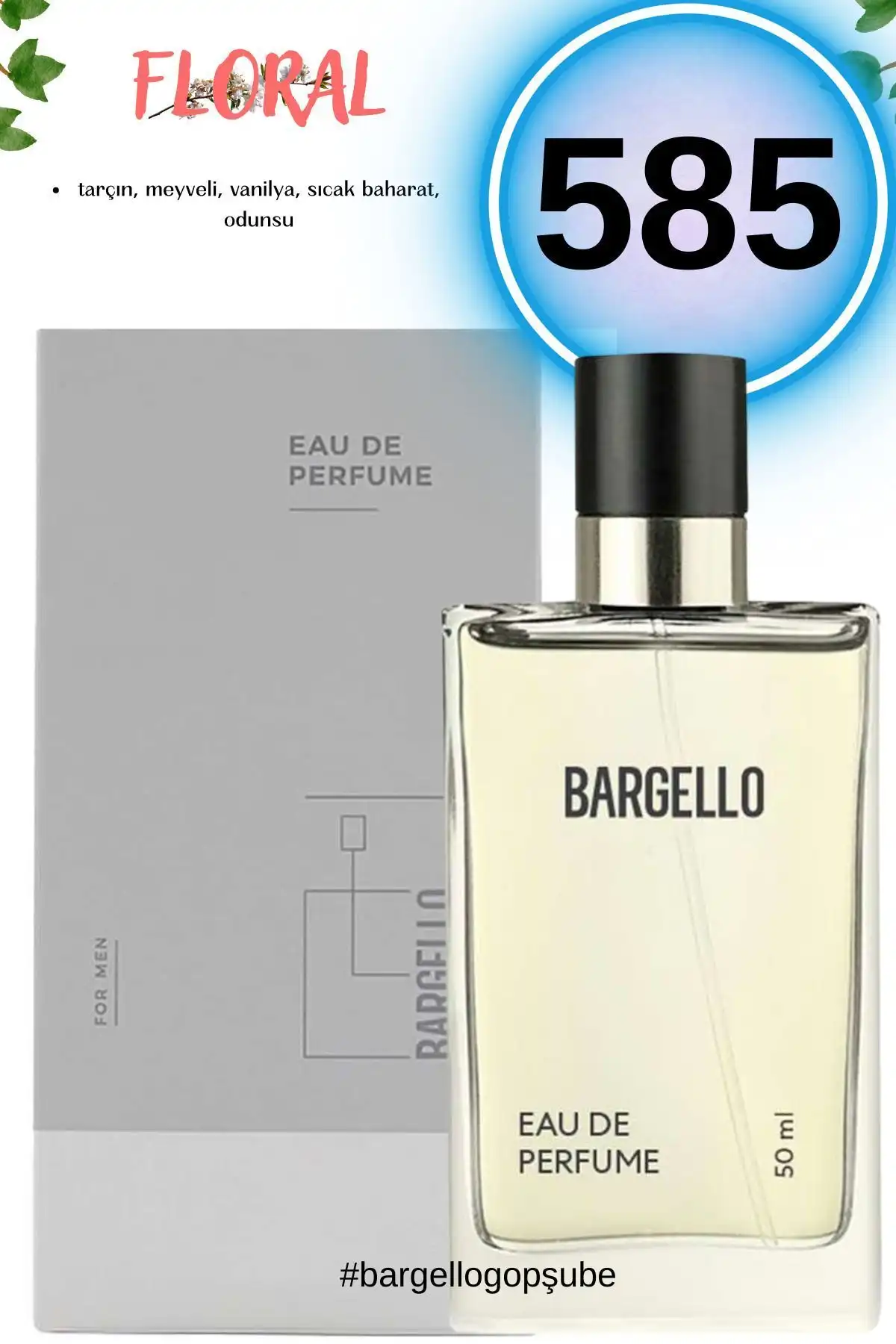 Bargello 585 Floral Erkek Parfüm: Şık ve Kalıcı Bir Aromatik Seçim